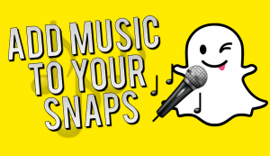 : How to Add Music to Snapchat