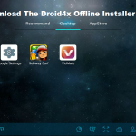 Download The droid4x offline installer For PC Windows 10/8.1/8/7/xp And Mac OS