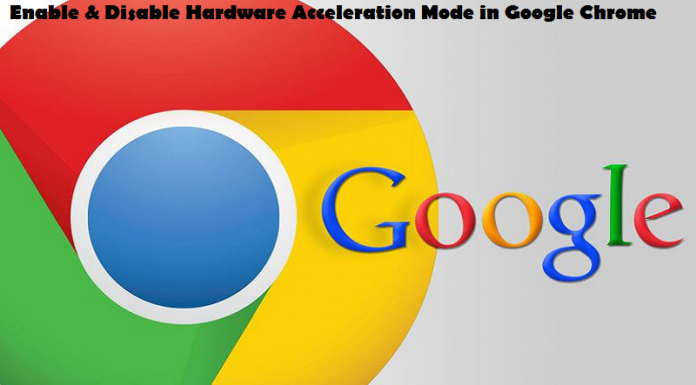 Enable & Disable Hardware Acceleration Mode in Google Chrome