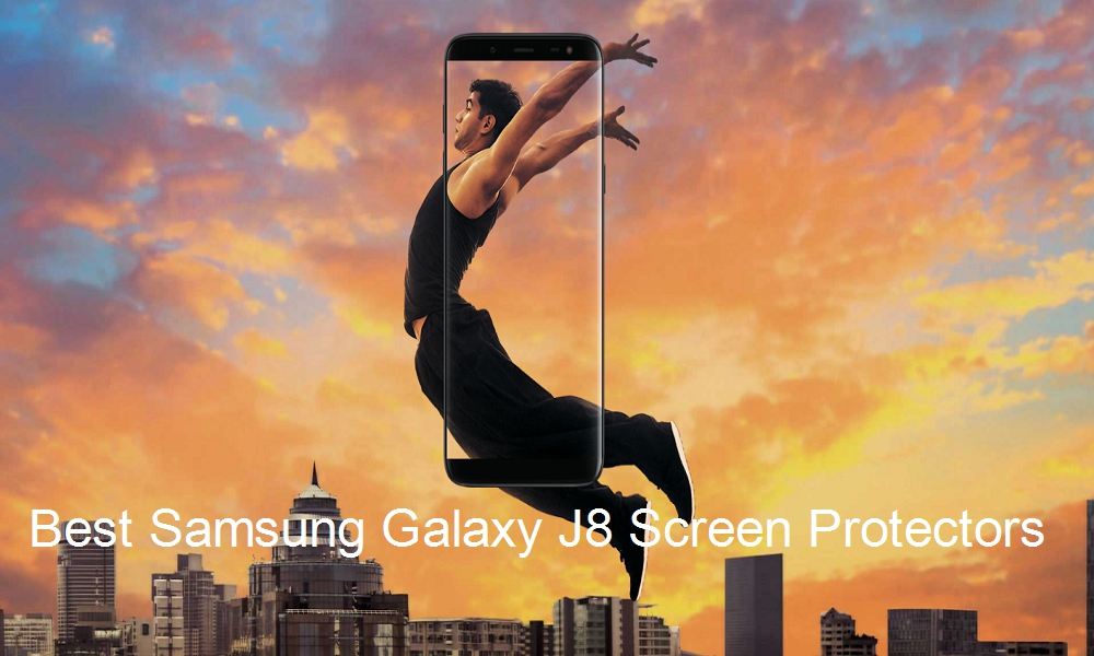Best Samsung Galaxy J8 Screen Protectors