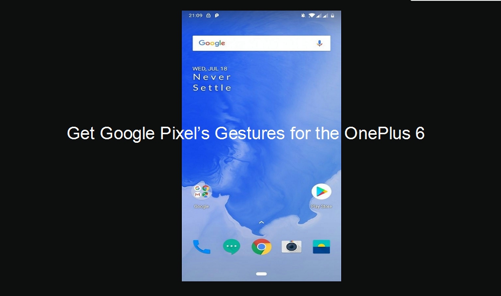 Get Google Pixel’s Gestures for the OnePlus 6