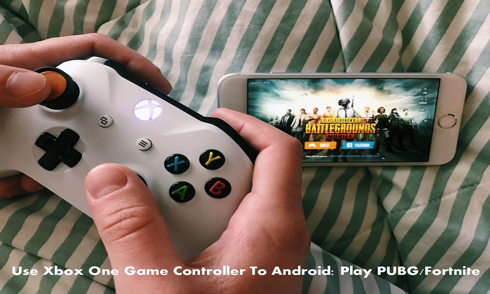 how to connect xbox one game controller to android to play pubg and fortnite - how to unblock fortnite xbox