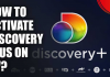 How To Activate Discovery Plus On TV?