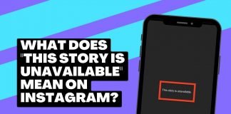 What Does "This Story is Unavailable" Mean on Instagram?