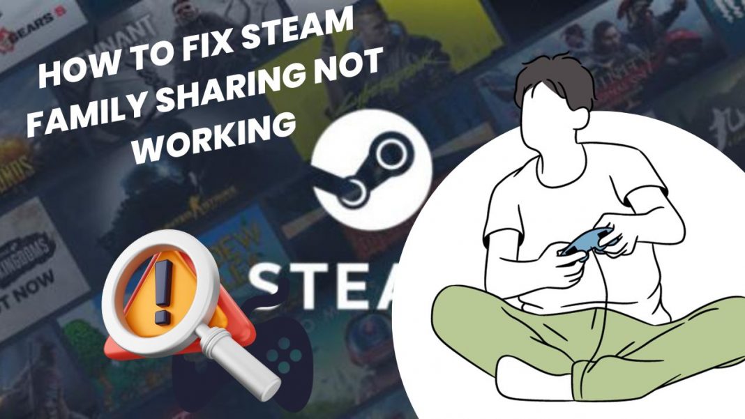 Steam Family Sharing Not Working