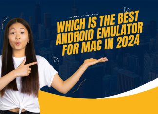 Which is the Best Android Emulator for Mac