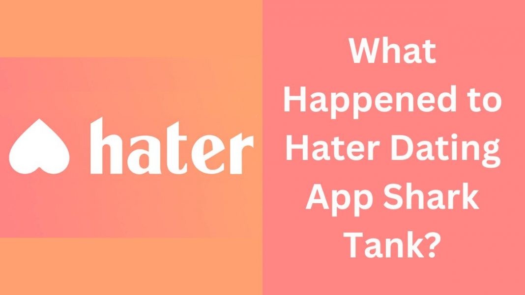 Hater Dating App Shark Tank