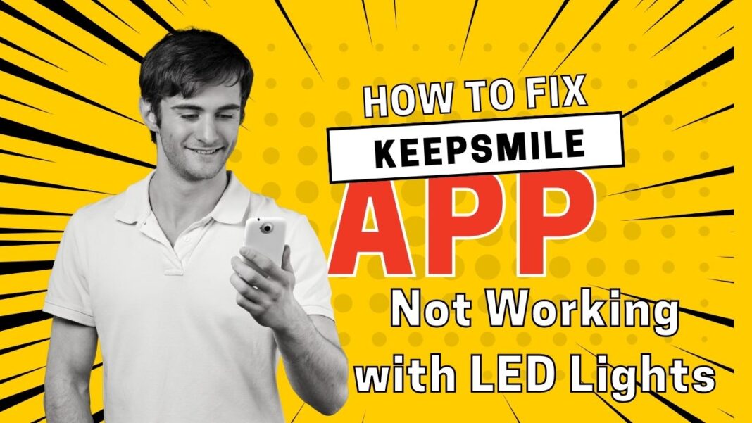 How to Fix KeepSmile App Not Working with LED Lights