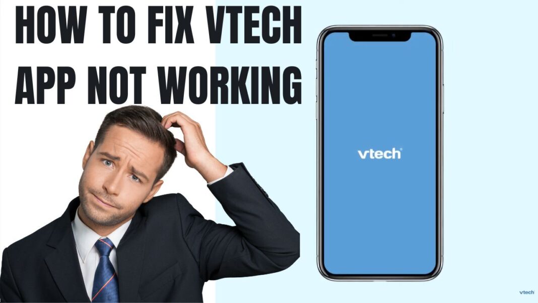 How to Fix vTech App Not Working
