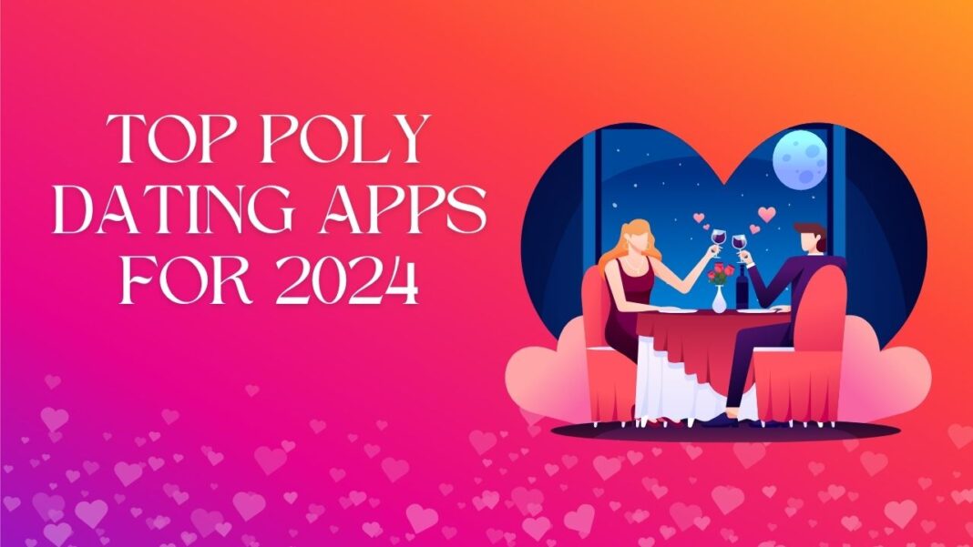 Top Poly Dating Apps for 2024