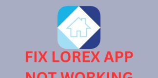 FIX LOREX APP NOT WORKING